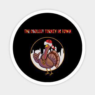 😎 🦃 The coolest turkey in town😎 Magnet